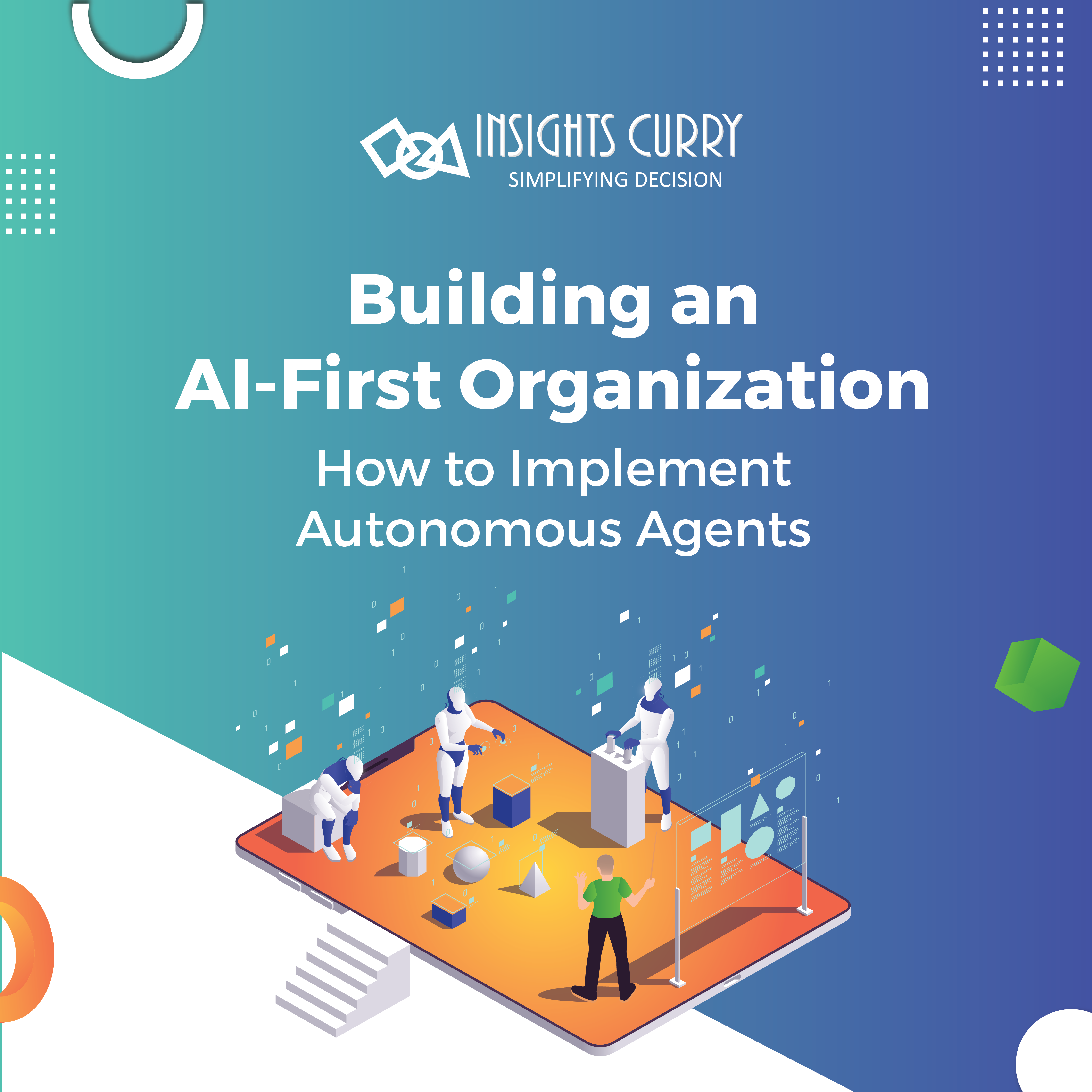 Building an AI-First Organization: How to Implement Autonomous Agents